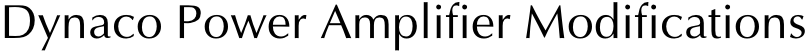 Dynaco Power Amplifier Modifications